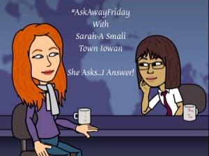 Sarah Small Town Iowan AskAway