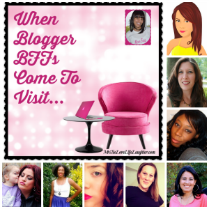 When Blogger BFFs Come To Viisit | MrsTeeLoveLifeLaughter.com