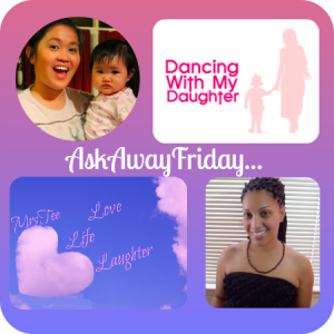 #AskAwayFriday With Danielle | MrsTeeLoveLifeLaughter.com