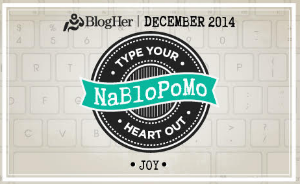 NaBloPoMo December 2014 - JOY | MrsTeeLoveLifeLaughter.com