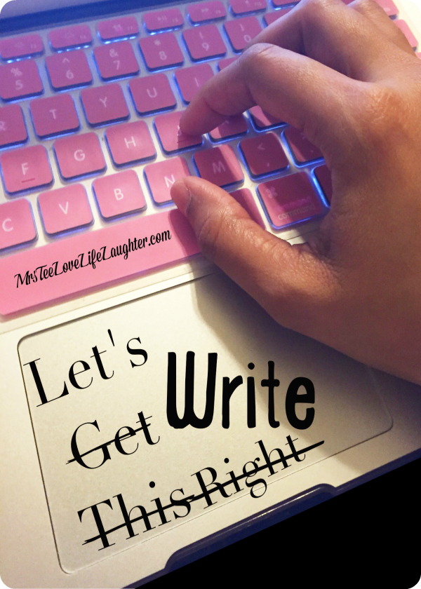 Let's Write | MrsTeeLoveLifelLaughter.com