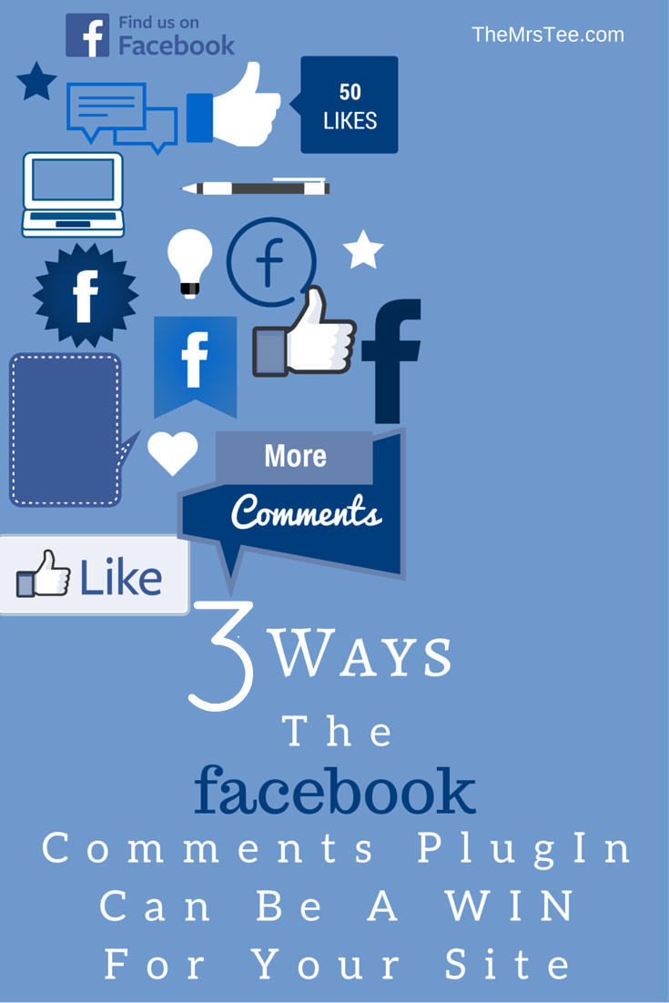 3 Ways The Facebook Comments PlugIn Can be A Win For Your Site | TheMrsTee.com