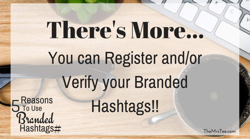 5 Reasons To Use Branded Hashtags | TheMrsTee.com