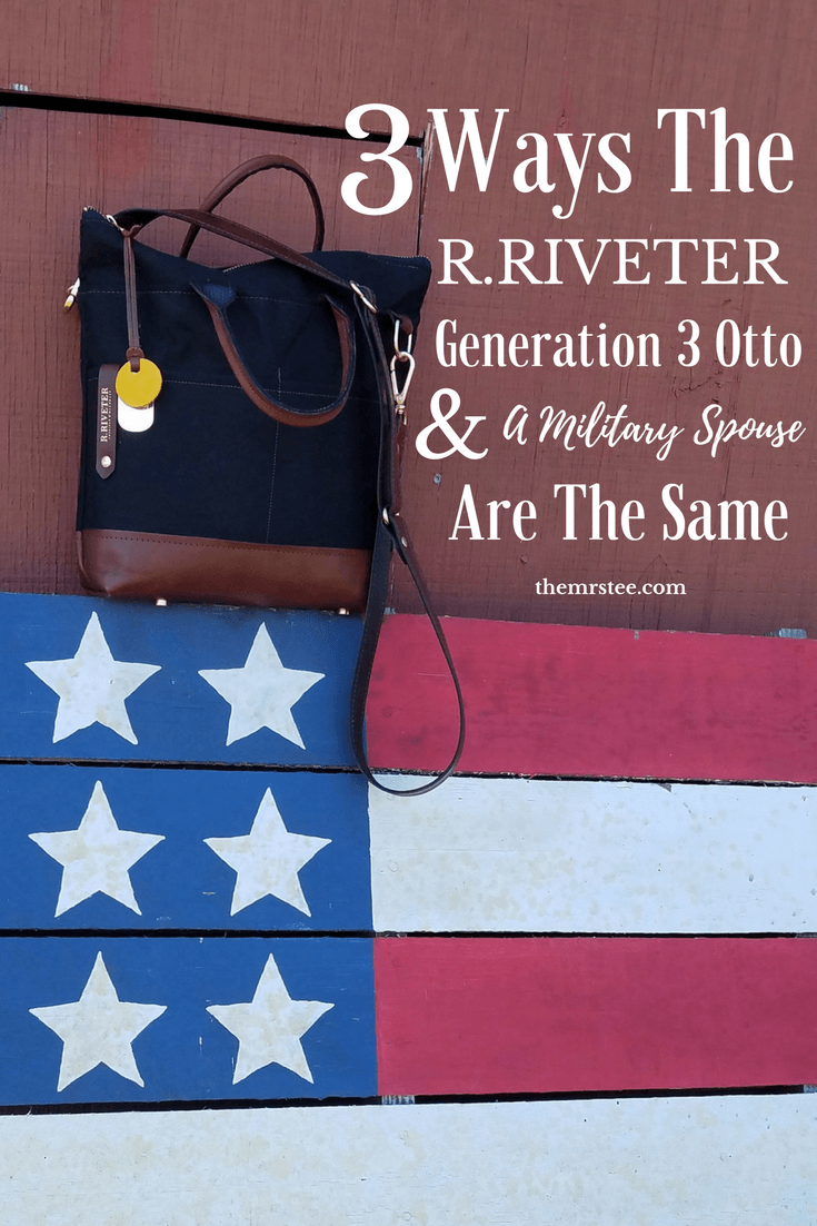 3 Ways The R.Riveter Generation 3 Otto & A Military Spouse Are The Same | TheMrsTee.com