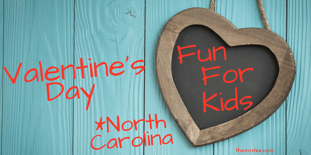 Valentine's Day Fun For Kids *North Carolina TheMrsTee