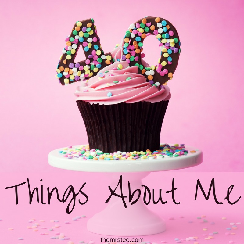 40 Things About Me On My 40th Birthday Themrstee Lifestyle Blogger Media Influencer