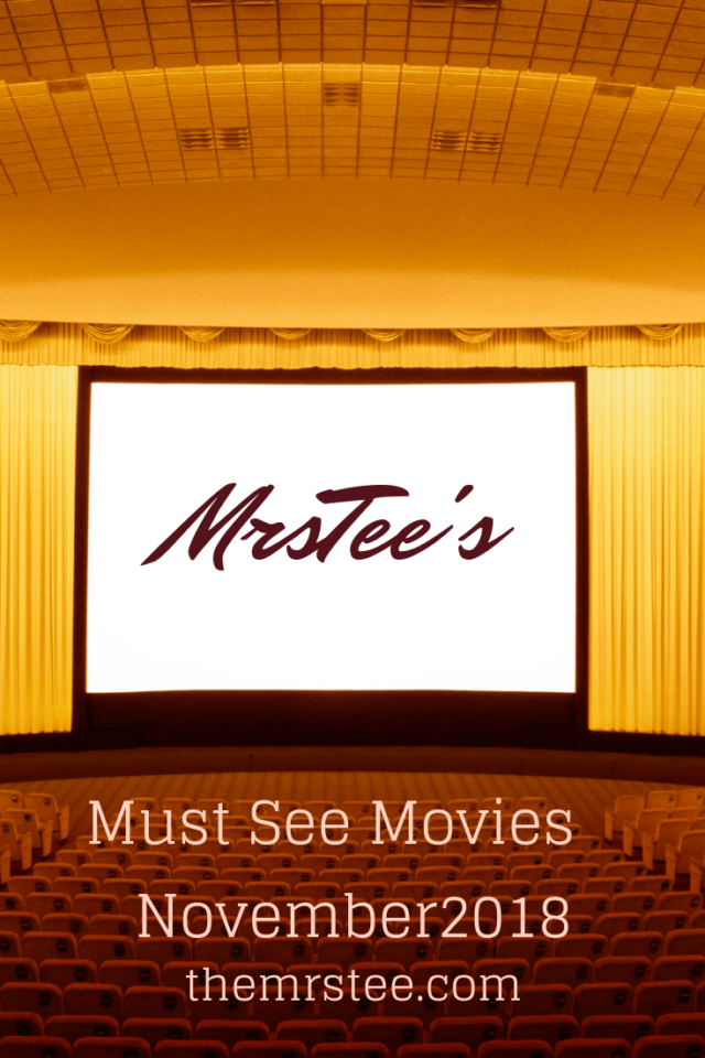 MrsTee's Must See Movies November 2018 | TheMrsTee.com